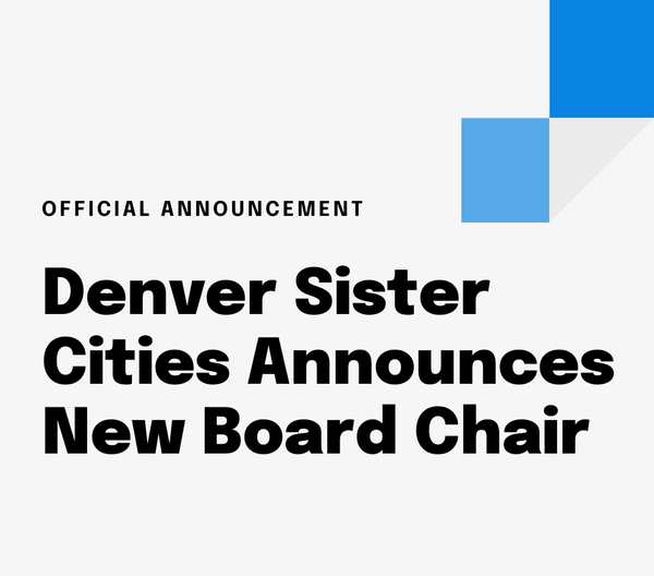 Denver Sister Cities International Announces New Board Chair